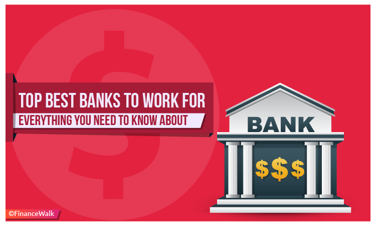 Best Banks to work for in the World