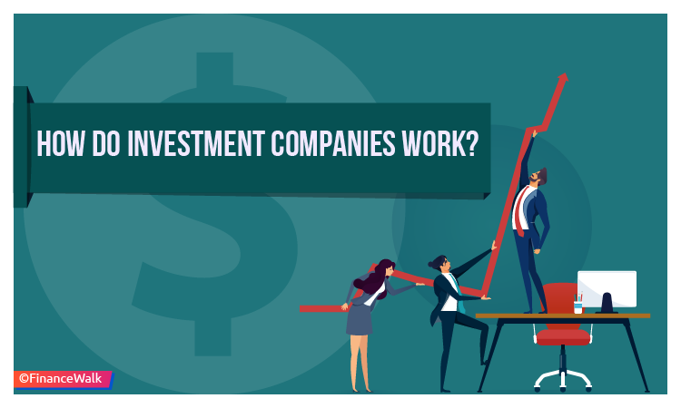 How Do Investment Companies Work