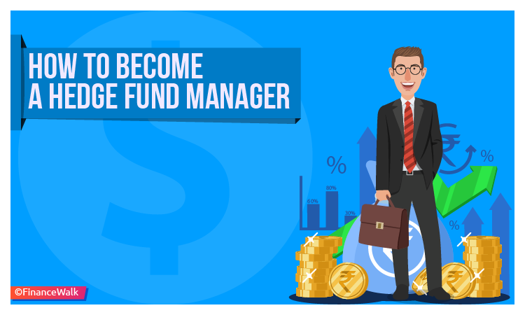 How to Become a Hedge Fund Manager