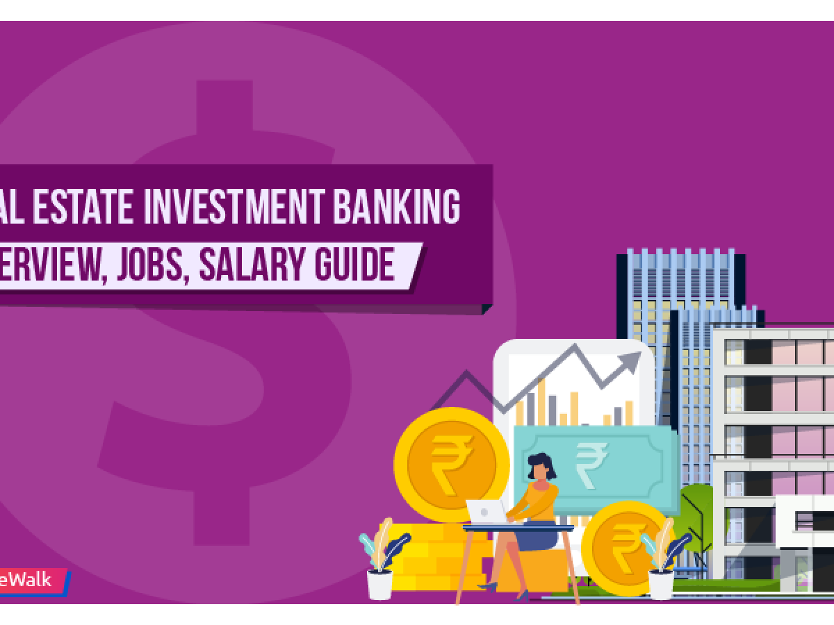 Real Estate Investment Banking: The Best Career Guide in 2023